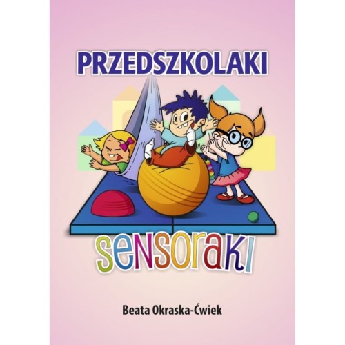 Książka Przedszkolaki Sensoraki - Terapia przez zabawę