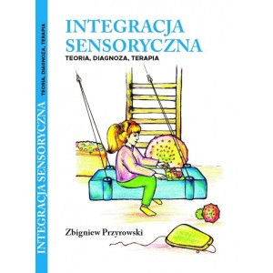 Książka Integracja Sensoryczna Teoria, Diagnoza, Terapia